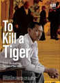 To Kill A Tiger
