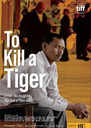 To Kill A Tiger