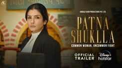 Patna Shuklla Trailer: Raveena Tandon And Anushka Kaushik Starrer Patna Shuklla Official Trailer