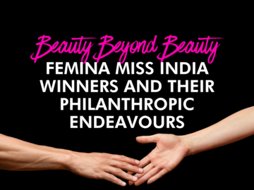 Beauty Beyond Beauty: Femina Miss India winners and their philanthropic endeavours