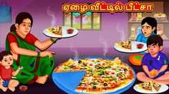 Watch Popular Children Tamil Nursery Story 'Pizza At Poor House' for Kids - Check out Fun Kids Nursery Rhymes And Baby Songs In Tamil