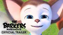 The Barkers: Mind the Cats! - Official Trailer