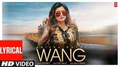 Watch The Latest Punjabi Music Video Wang (Lyrical) Sung By Shipra Goyal