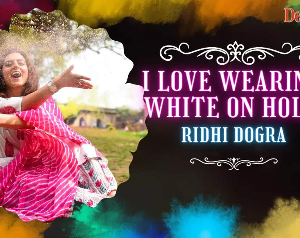 
Ridhi Dogra shares that she loves wearing white on Holi
