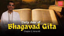 No loss, all gain: Decoding the message of Bhagavad Gita, Chapter 2, Verse 40