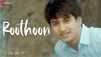 Woh Bhi Din The | Song - Roothoon