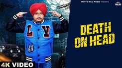 Watch The Latest Punjabi Music Video For Death On Head By Shivraj Singh