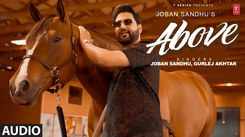 Listen To The Latest Punjabi Music Song For Above (Audio) By Joban Sandhu And Gurlej Akhtar
