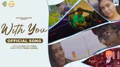 Enjoy The New Punjabi Music Video For With You By Jagga