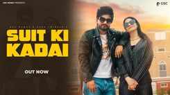 Discover The New Haryanvi Music Video For Suit Ki Kadai By Raj Mawar And Ashu Twinkle