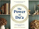A guide to deepen your connection with Allah and transform your life; Read excerpt from 'The Power of Du'a'