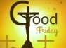 Good Friday 2024: Top 50 wishes, Messages, Quotes, Images, Cards, Greetings, Pictures and GIFs