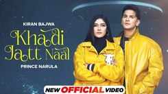 Enjoy The New Punjabi Music Video For Khadi Jatt Naal By Kiran Bajwa And Prince Narula