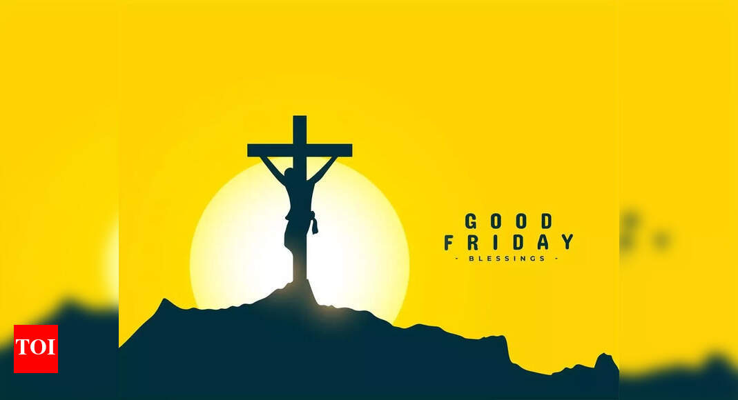 Good Friday 2024: Date, History and Significance - Times of India