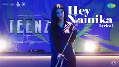 Teenz | Song - Hey Nainika (Lyrical)