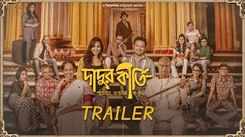 Dadur Kirti Trailer: Paran Bandopadhaya And Anashua Majumdar Starrer Dadur Kirti Official Trailer