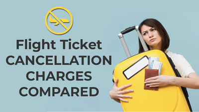 What are the flight ticket cancellation charges? IndiGo vs Air India vs SpiceJet vs Akasa Air - check rules