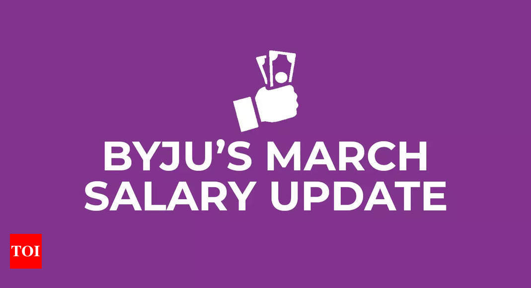 Byju’s salary update: March payouts begin as embattled edtech major ...