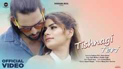 Tishnagi Teri By Amit Mishra And Kanika Singh