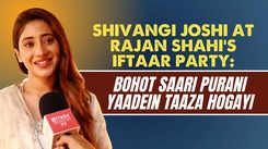 Shivangi Joshi at Rajan Shahi's Iftaar Party: It always feels like coming back to home