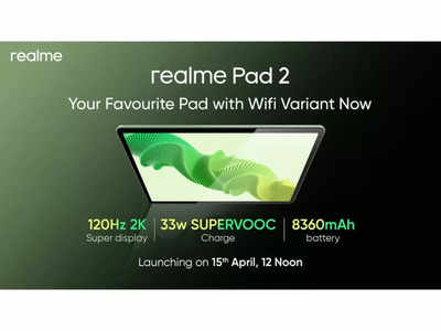 Realme Pad 2 WiFi version to launch in India on April 15: Here’s what the Android tablet will offer
