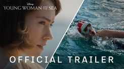 Young Woman And The Sea - Official Trailer