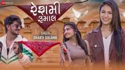 Discover The New Gujarati Music Song For Reshmi Rumal Sung By Dharati Solanki