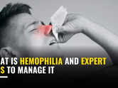What is Hemophilia? Expert tips to manage it