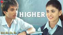 Woh Bhi Din The | Song - Higher