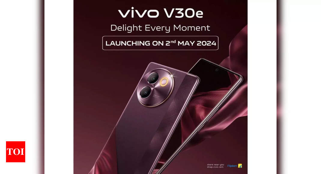 Vivo V30e to launch on May 2 in India: Here’s what the smartphone may offer - The Times of India