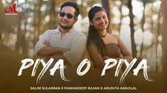 Discover The New Hindi Music Video For Piya O Piya Sung By Pawandeep Rajan And Arunita Kanjilal