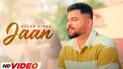 Watch The Latest Punjabi Music Video For Jaan By Gulab Sidhu And Sargi Maan