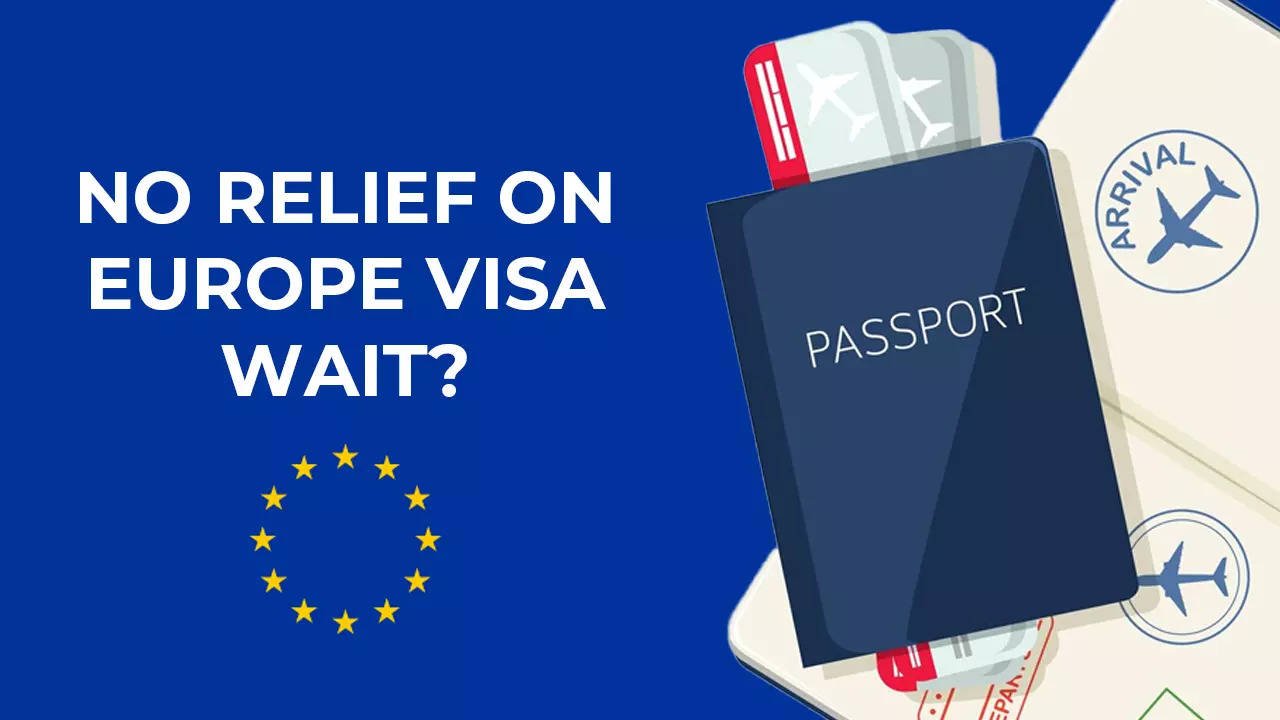 Applying for Europe travel visa? No immediate benefit of new Schengen visa rules likely for Indians; long appointment wait times continue – Times of India