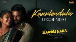 Harom Hara | Song - Kanulenduko (Lyrical)