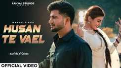 Watch The Music Video Of The Latest Punjabi Song Husan Te Vael Sung By Manak Singh Ft. Gurlej Akhtar