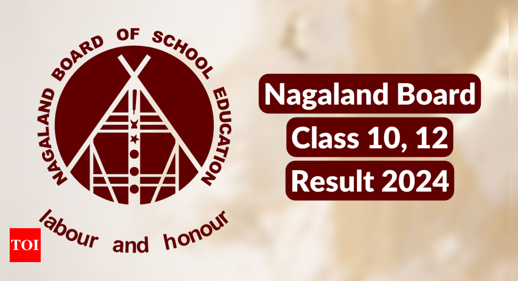 Nagaland Board Exam result 2024 Out: NBSE HSLC, HSSLC scores released for class 10th and 12th; direct link to check here, pass percentage and more | – Times of India