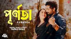 Discover The New Bengali Music Video For Purnota Sung By Tapas Dhar