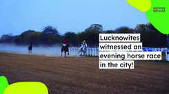 Lucknowites witnessed an evening horse race in the city!