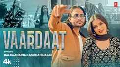 Enjoy The New Haryanvi Music Video For Vardaat By Balraj Nain And Kanchan Nagar
