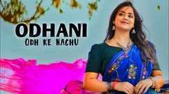 Check Out The Recreate Version Music Video Of The Popular Hindi Song Odhani Odh Ke Nachu Sung By Anurati Roy