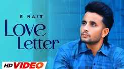 Enjoy The Music Video Of The Latest Punjabi Song Love Letter Sung By R Nait