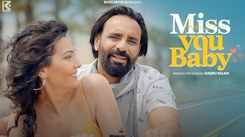 Enjoy The Music Video Of The Latest Punjabi Song Miss You Baby Sung By Babbu Maan