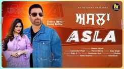 Enjoy The Music Video Of The Latest Punjabi Song Asla Sung By Sheera Jasvi And Gurlez Akhtar