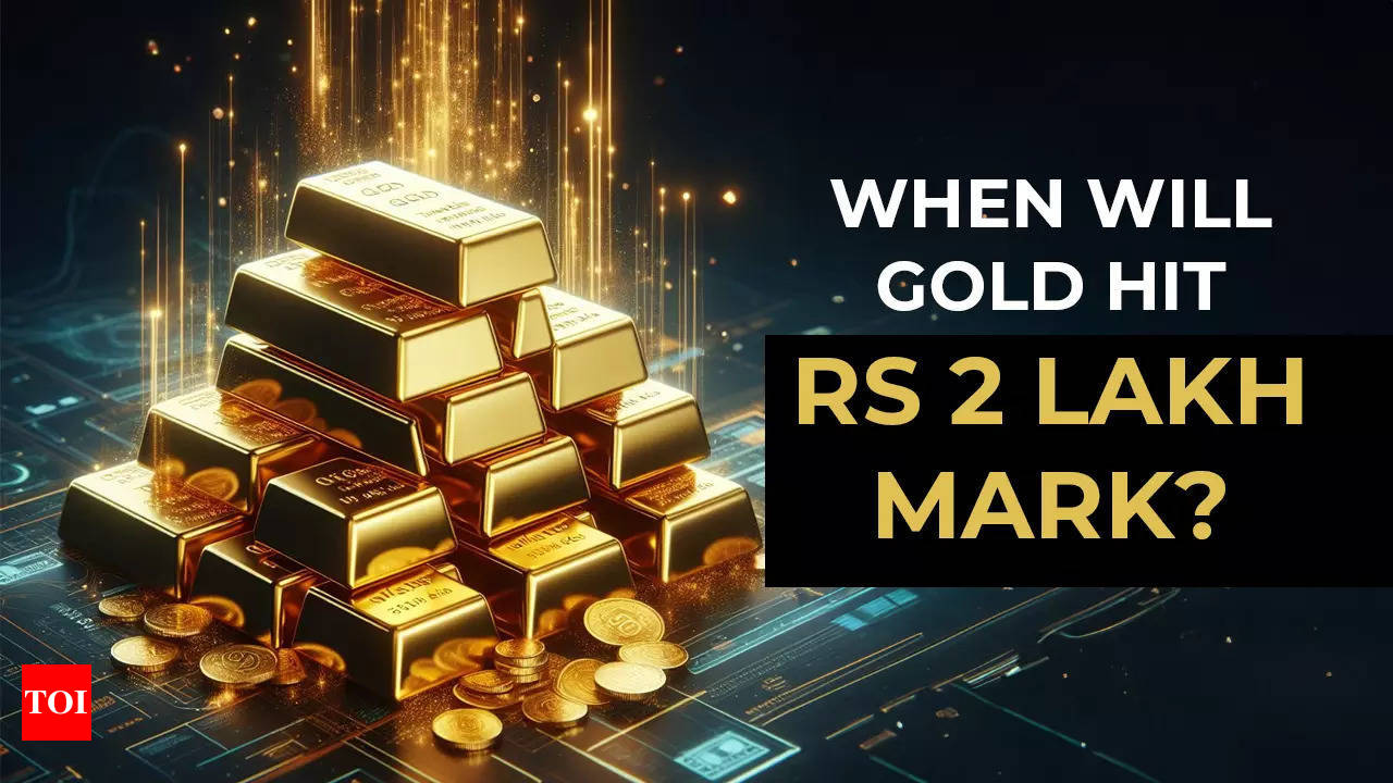 When will gold prices hit Rs 2 lakh mark? Here's what experts ...