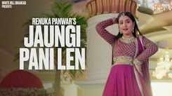 Watch The Latest Haryanvi Music Video For Jaungi Pani Len By Renuka Panwar