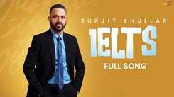 Listen To The New Punjabi Music Audio Song For Ielts Sung By Surjit Bhullar