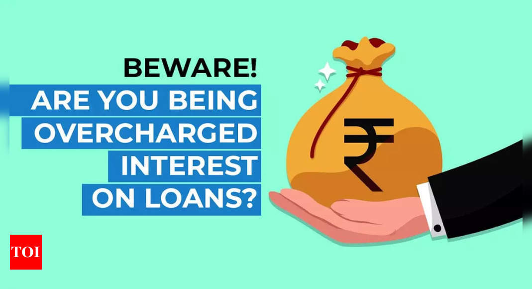 RBI new loan rules: Is your bank overcharging you on interest? 4 ways in which customers may be paying extra | Business – Times of India