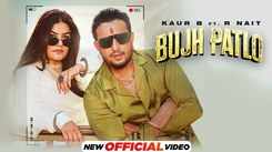 Discover The New Punjabi Music Video For Bujh Patlo Sung By Kaur B And R Nait