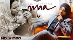 Experience The New Punjabi Music Video For Maa By Amar Sandhu
