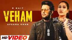 Watch The Music Video Of The Latest Punjabi Song Veham Sung By R Nait And Afsana Khan